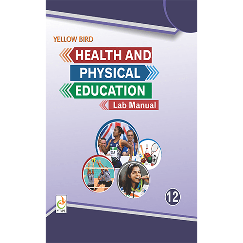 Health & Physical Education Class12 Lab Manual - YBPL